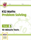 KS2 Year 5 Maths 10-Minute Tests: Problem Solving - Book
