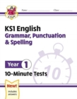 KS1 Year 1 English 10-Minute Tests: Grammar, Punctuation & Spelling - Book