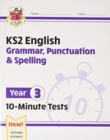 KS2 Year 3 English 10-Minute Tests: Grammar, Punctuation & Spelling - Book