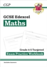 GCSE Maths Edexcel Grade 4-5 Targeted Exam Practice Workbook (includes Answers) - Book