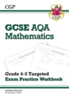 GCSE Maths AQA Grade 4-5 Targeted Exam Practice Workbook (includes Answers) - Book