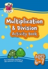 Multiplication & Division Activity Book for Ages 6-7 (Year 2) - Book