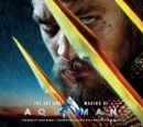 The Art and Making of Aquaman - Book
