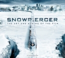 Snowpiercer: The Art and Making of the Film - Book