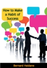 How to Make a Habit of Success - eBook