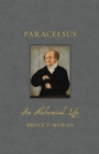 Paracelsus : An Alchemical Life - eBook