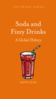 Soda and Fizzy Drinks : A Global History - eBook