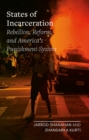 States of Incarceration : Rebellion, Reform, and America's Punishment System - eBook