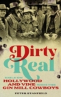 Dirty Real : Exile on Hollywood and Vine with the Gin Mill Cowboys - Book