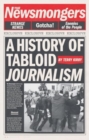 The Newsmongers : A History of Tabloid Journalism - Book
