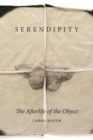 Serendipity : The Afterlife of the Object - Book
