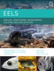 Eels Biology, Monitoring, Management, Culture and Exploitation: Proceedings of the First International Eel Science Symposium - Book