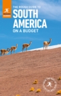The Rough Guide to South America On a Budget (Travel Guide eBook) - eBook