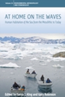 At Home on the Waves : Human Habitation of the Sea from the Mesolithic to Today - eBook
