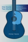One Sound, Two Worlds : The Blues in a Divided Germany, 1945-1990 - eBook