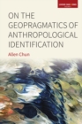On the Geopragmatics of Anthropological Identification - eBook