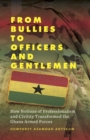 From Bullies to Officers and Gentlemen : How Notions of Professionalism and Civility Transformed the Ghana Armed Forces - eBook