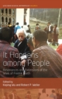 It Happens Among People : Resonances and Extensions of the Work of Fredrik Barth - Book
