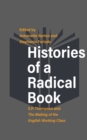 Histories of a Radical Book : E. P. Thompson and The Making of the English Working Class - Book