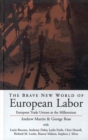The Brave New World of European Labor : European Trade Unions at the Millennium - eBook