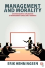 Management and Morality : An Ethnographic Exploration of Management Consultancy Seminars - Book