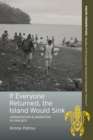 If Everyone Returned, The Island Would Sink : Urbanisation and Migration in Vanuatu - eBook