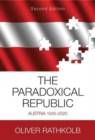 The Paradoxical Republic : Austria 1945–2020 - Book