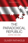 The Paradoxical Republic : Austria 1945-2020 - eBook