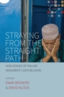 Straying from the Straight Path : How Senses of Failure Invigorate Lived Religion - Book