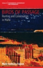 Birds of Passage : Hunting and Conservation in Malta - Book
