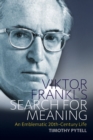 Viktor Frankl's Search for Meaning : An Emblematic 20th-Century Life - Book