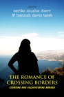 The Romance of Crossing Borders : Studying and Volunteering Abroad - Book