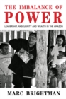 The Imbalance of Power : Leadership, Masculinity and Wealth in the Amazon - Book