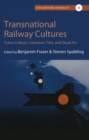 Transnational Railway Cultures : Trains in Music, Literature, Film, and Visual Art - eBook