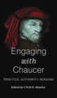Engaging with Chaucer : Practice, Authority, Reading - Book