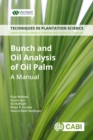 Bunch and Oil Analysis of Oil Palm : A Manual - Book