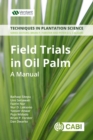 Field Trials in Oil Palm Breeding : A Manual - Book