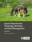 Equine Reproductive Physiology, Breeding and Stud Management - Book