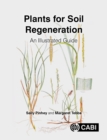 Plants for Soil Regeneration : An Illustrated Guide - Book