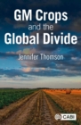 GM Crops and the Global Divide - Book