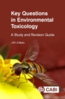 Key Questions in Environmental Toxicology : A Study and Revision Guide - Book