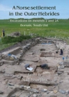 A Norse Settlement in the Outer Hebrides : Excavations on Mounds 2 and 2A, Bornais, South Uist - Book