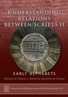 Understanding Relations Between Scripts II : Early Alphabets - Book