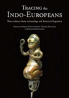Tracing the Indo-Europeans : New evidence from archaeology and historical linguistics - Book