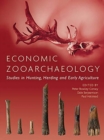 Economic Zooarchaeology : Studies in Hunting, Herding and Early Agriculture - Book