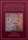 Mediterranean Archaeologies of Insularity in the Age of Globalization - Book