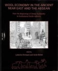 Wool Economy in the Ancient Near East and the Aegean : From the Beginnings of Sheep Husbandry to Institutional Textile Industry - Book