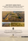 Ancient Arms Race: Antiquity's Largest Fortresses and Sasanian Military Networks of Northern Iran : A joint fieldwork project by the Iranian Center for Archaeological Research, The Research Institute - eBook