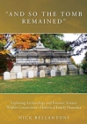 "And So the Tomb Remained" : Exploring Archaeology and Forensic Science within Connecticut's Historical Family Mausolea - Book