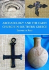 Archaeology and the Early Church in Southern Greece - Book